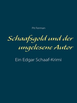 cover image of Schaafsgold und der ungelesene Autor